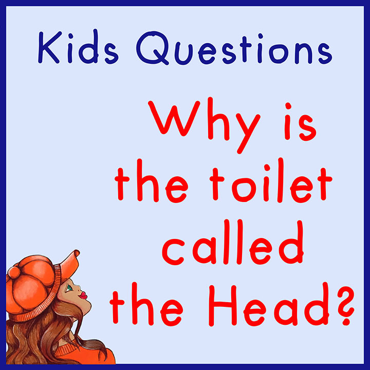 toilet
why is the toilet called the head
boats
